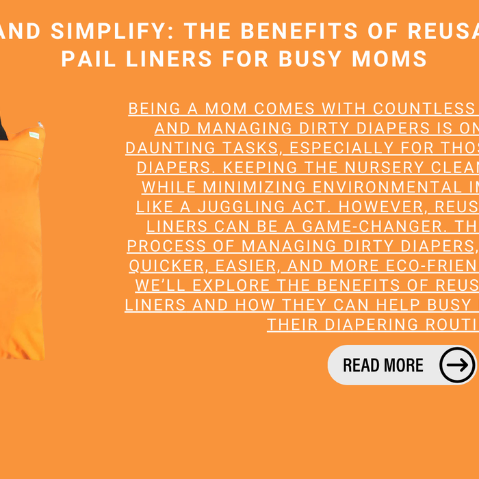 Organize And Simplify: The Benefits Of Reusable Diaper Pail Liners For Busy Moms